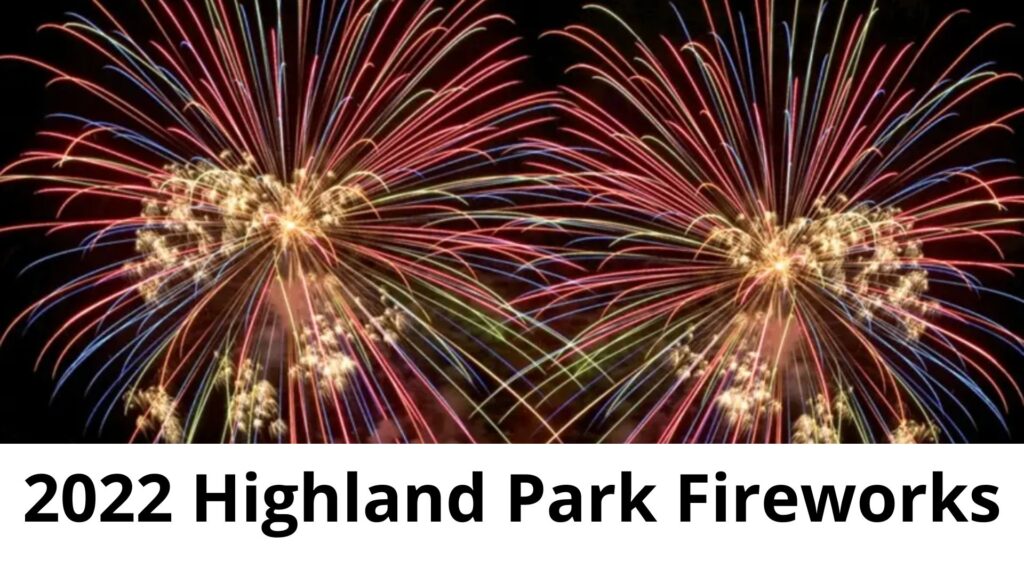 2022 Highland Park Fireworks {July2022} Know The Complete Incident!