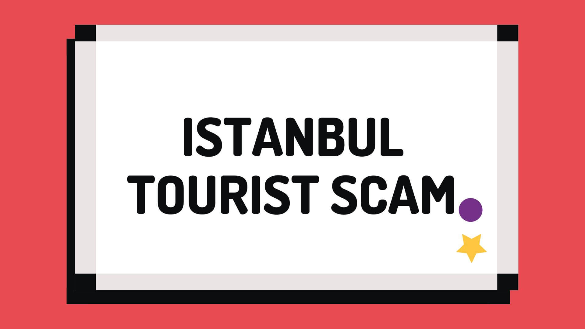 Istanbul Tourist Scam