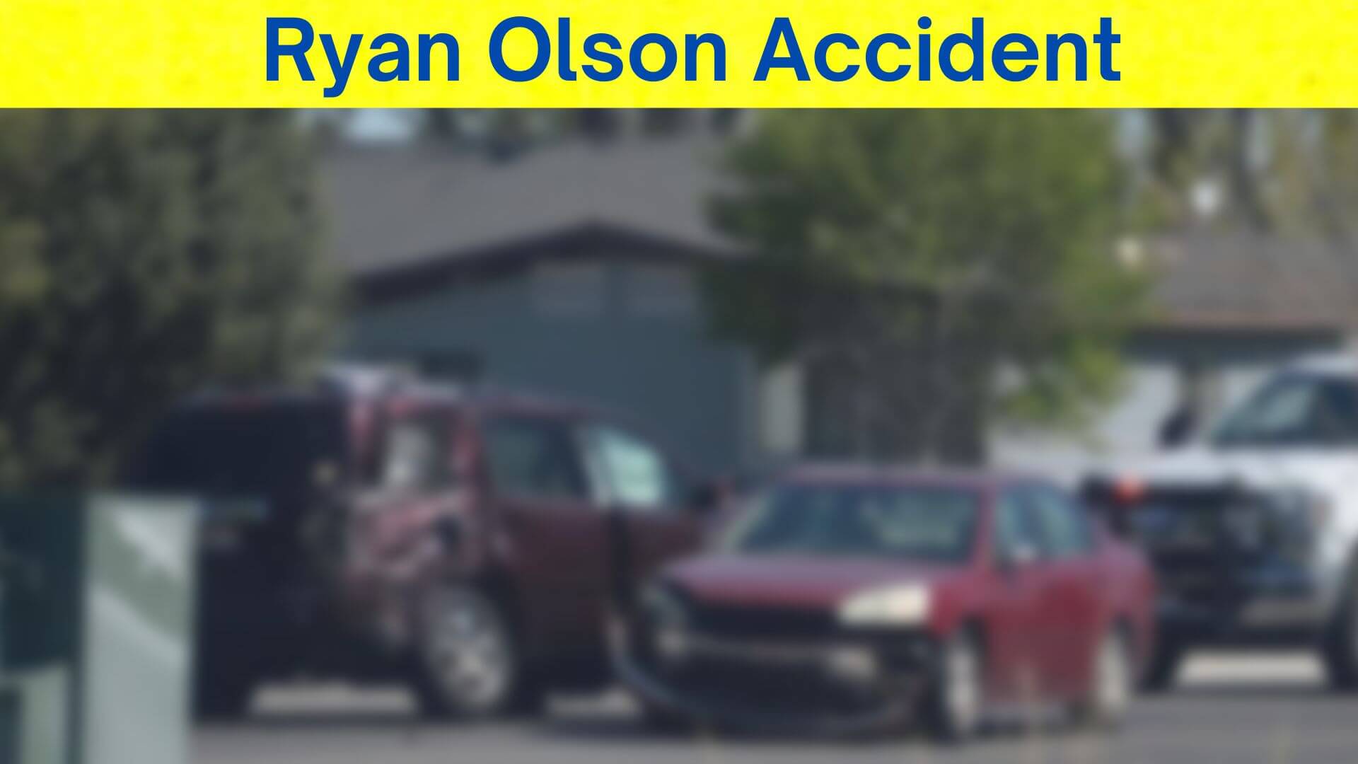 Ryan Olson Accident