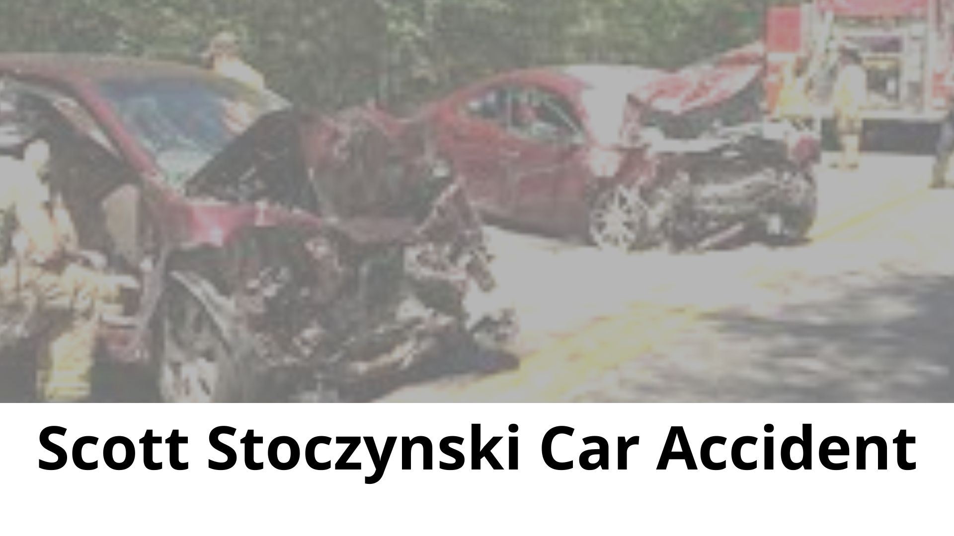 Scott Stoczynski Car Accident