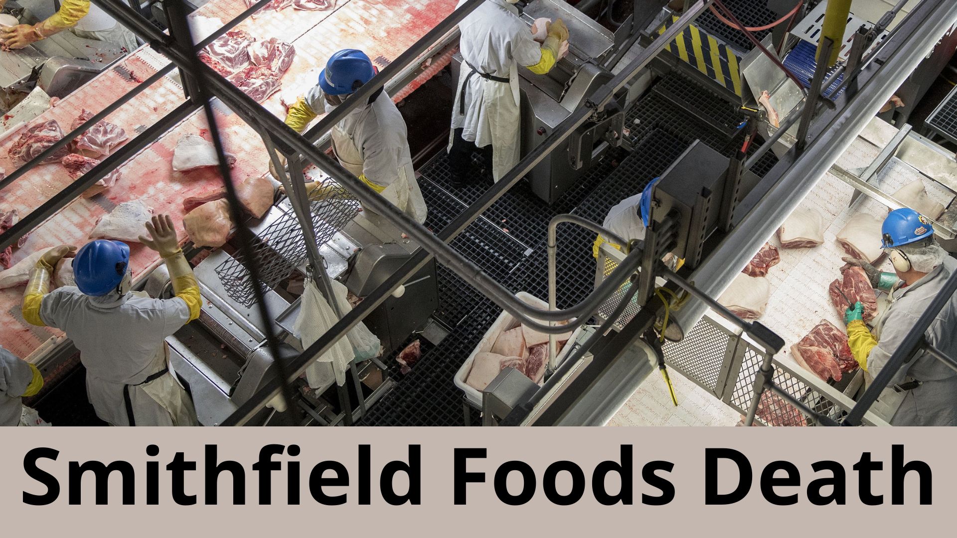 Smithfield Foods Death