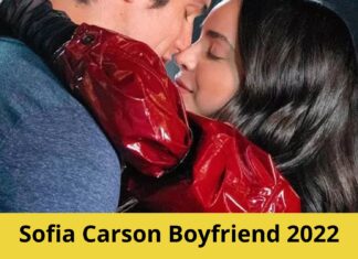 Sofia Carson Boyfriend 2022