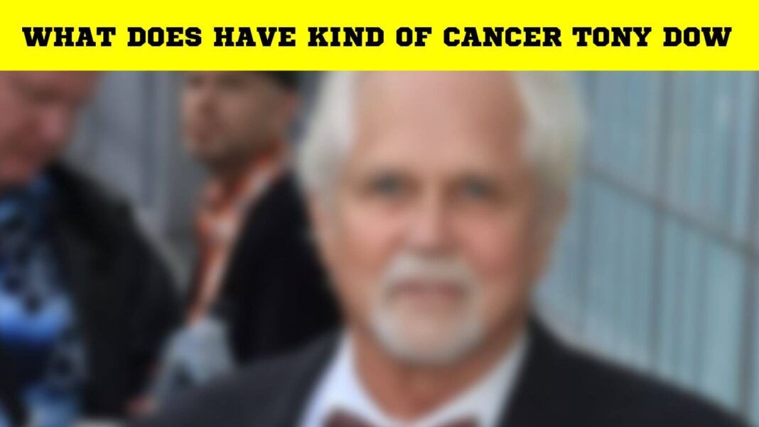 What Does Have Kind Of Cancer Tony Dow