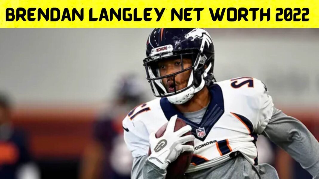 Brendan Langley Net Worth 2022