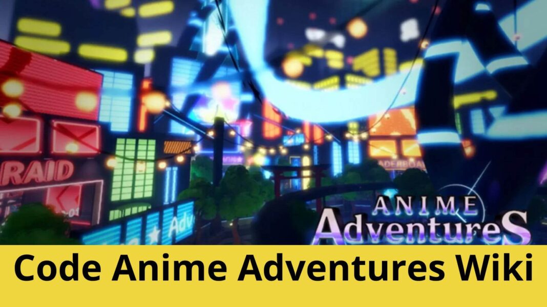 Code Anime Adventures Wiki