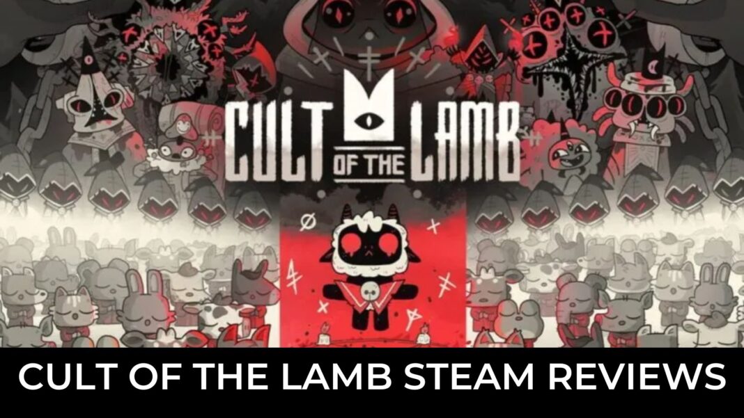 Cult Of The Lamb Steam Reviews