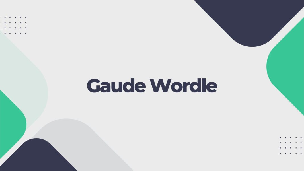 Gaude Wordle