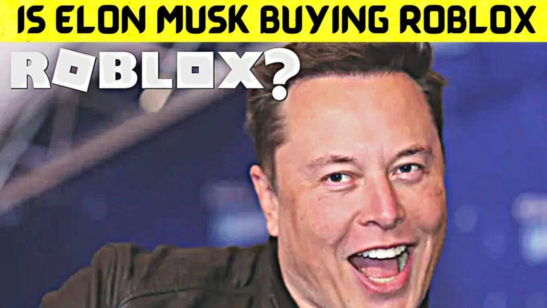Is Elon Musk Buying Roblox