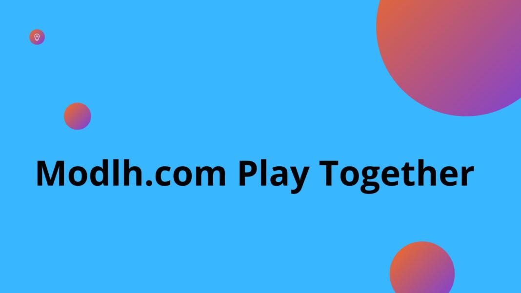 Modlh.com Play Together