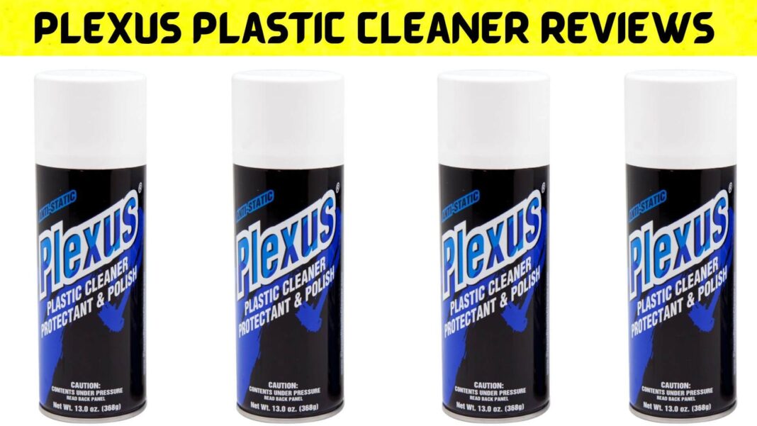 Plexus Plastic Cleaner Reviews