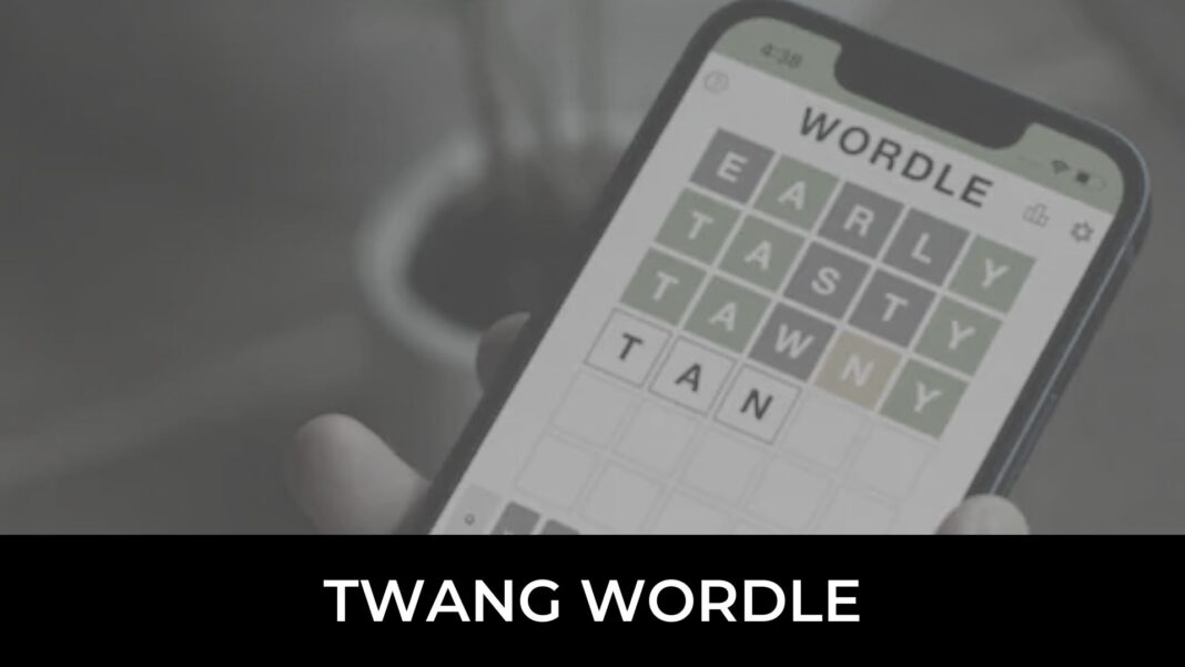 Twang Wordle