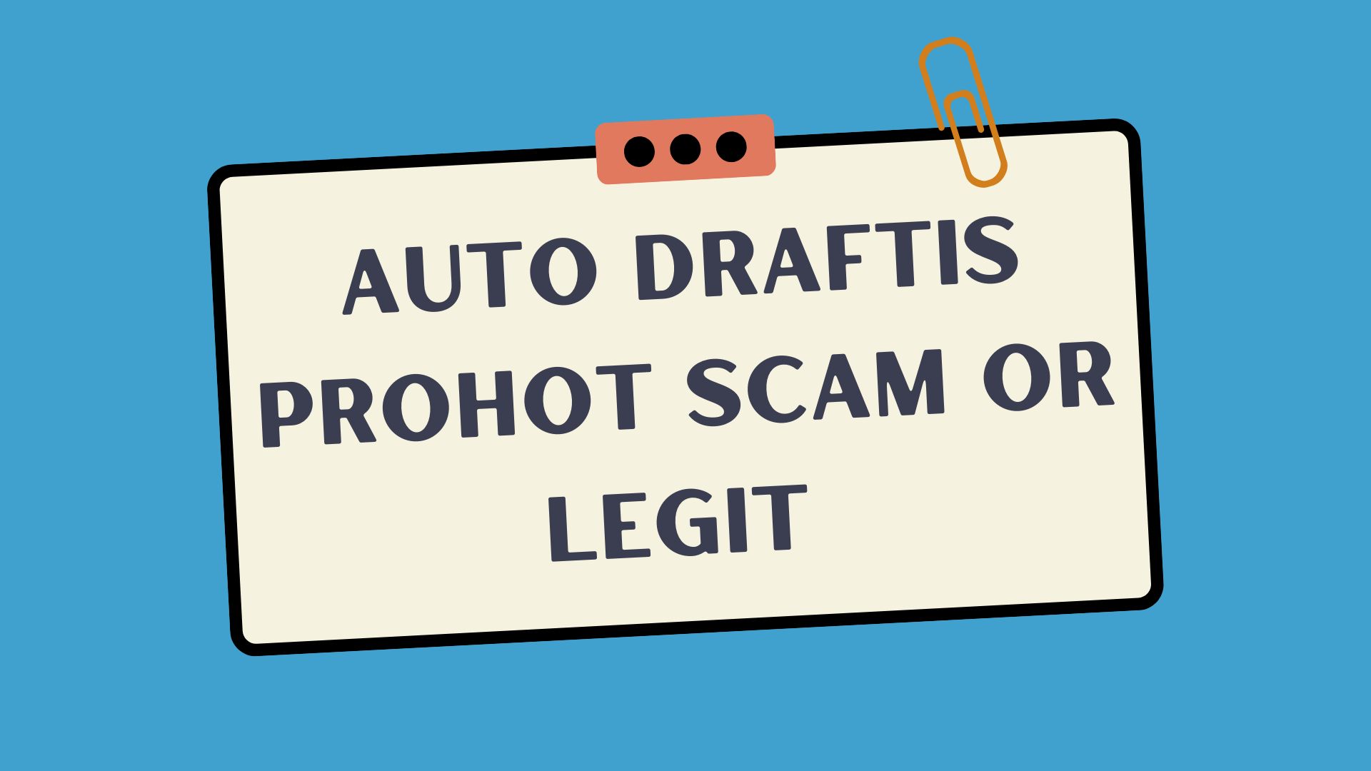 Auto DraftIs Prohot Scam or Legit