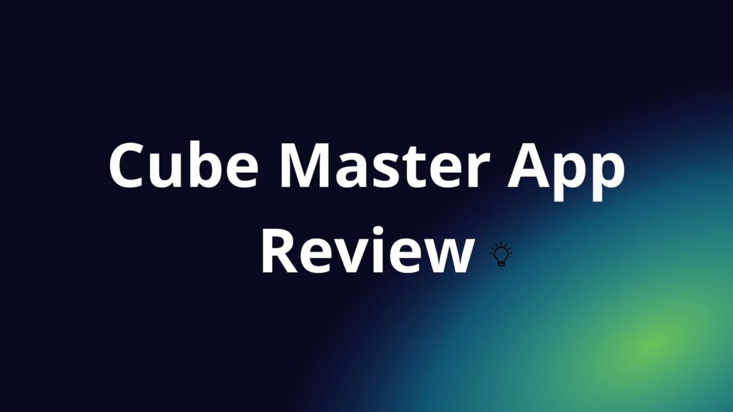 Cube Master App Review