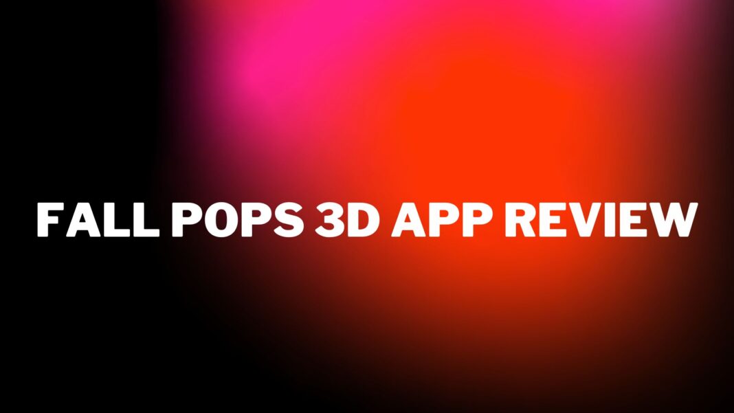 Fall Pops 3D App Review