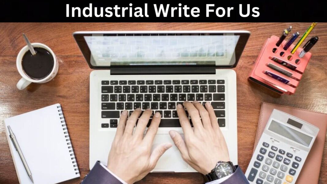 Industrial Write For Us