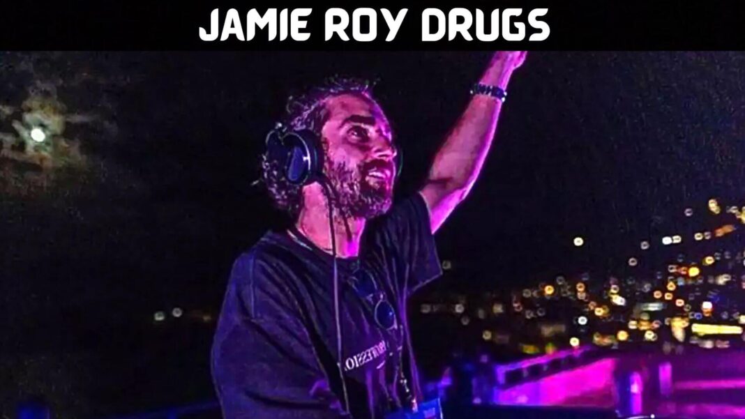 Jamie Roy Drugs