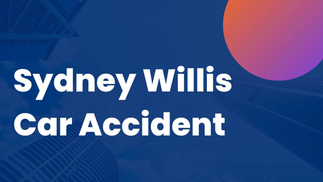 Sydney Willis Car Accident