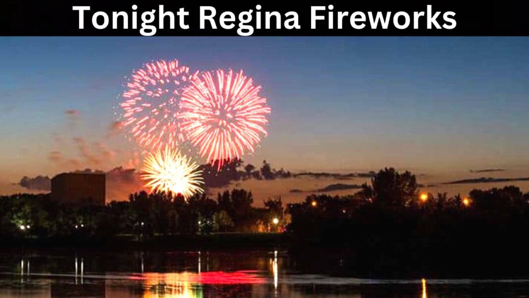 Tonight Regina Fireworks