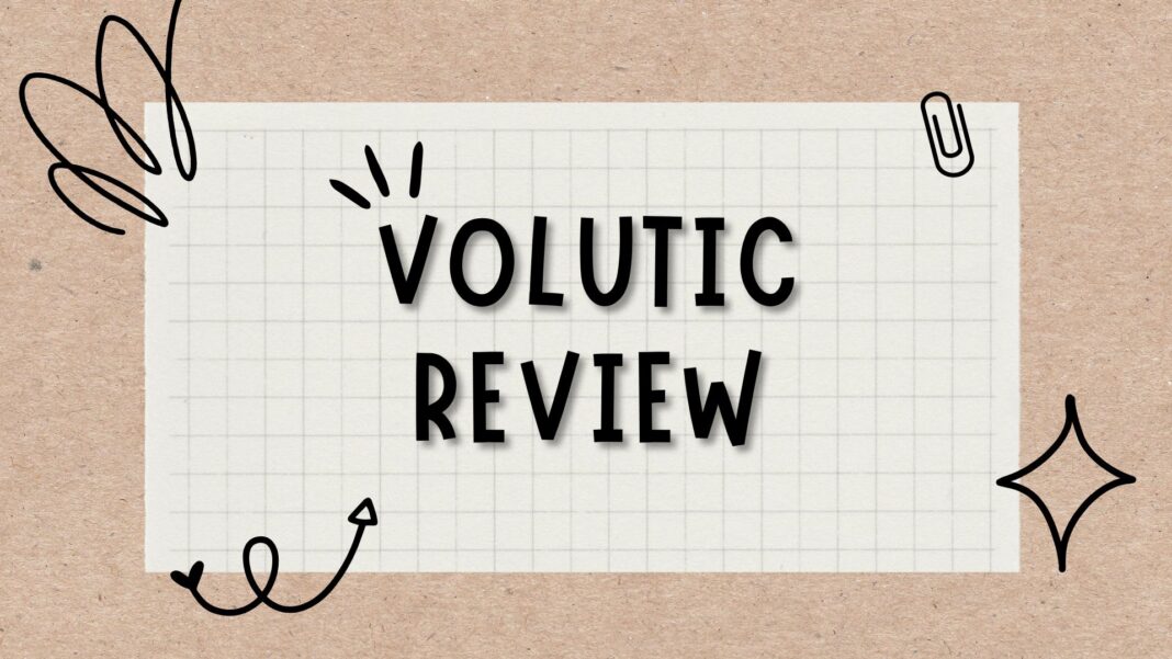 Volutic Review