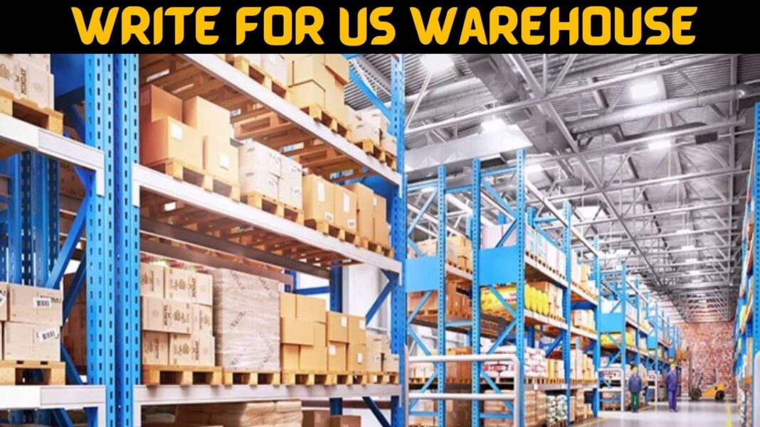 Write for Us Warehouse