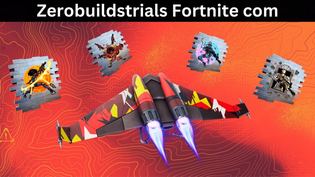 Zerobuildstrials Fortnite com
