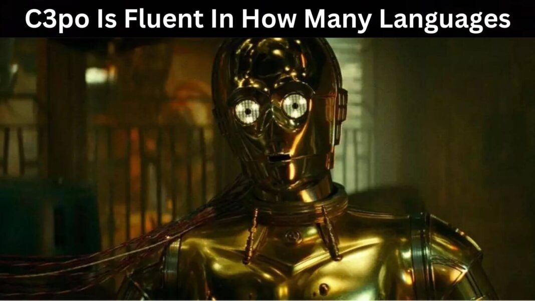 C3po Is Fluent In How Many Languages