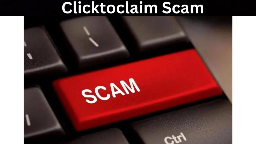 Clicktoclaim Scam