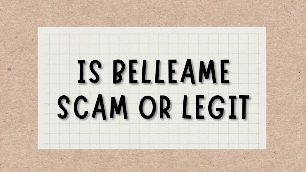 Is Belleame Scam or Legit