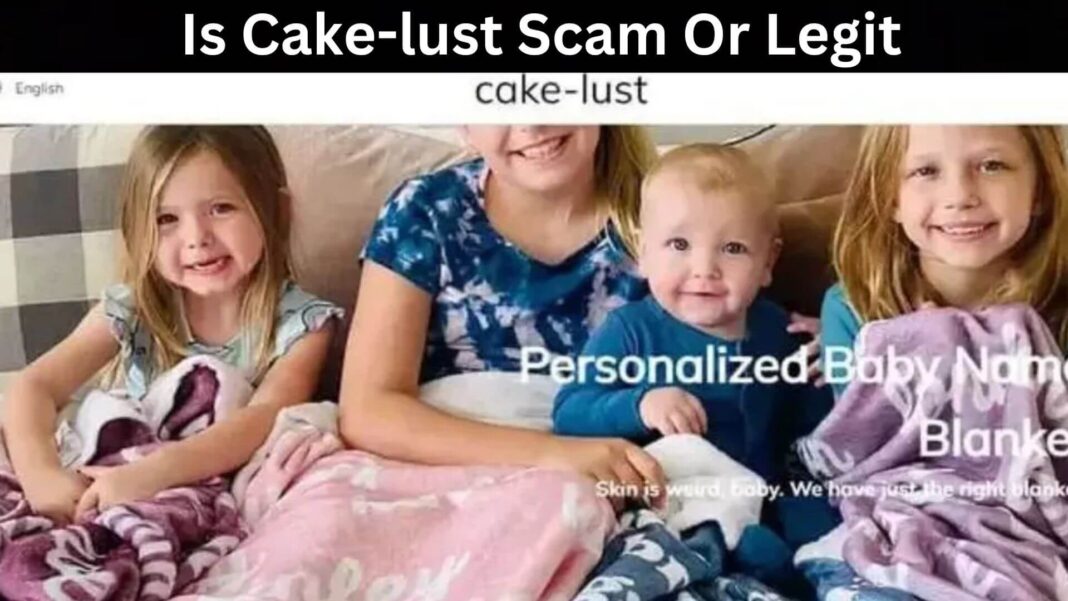 Is Cake-lust Scam Or Legit