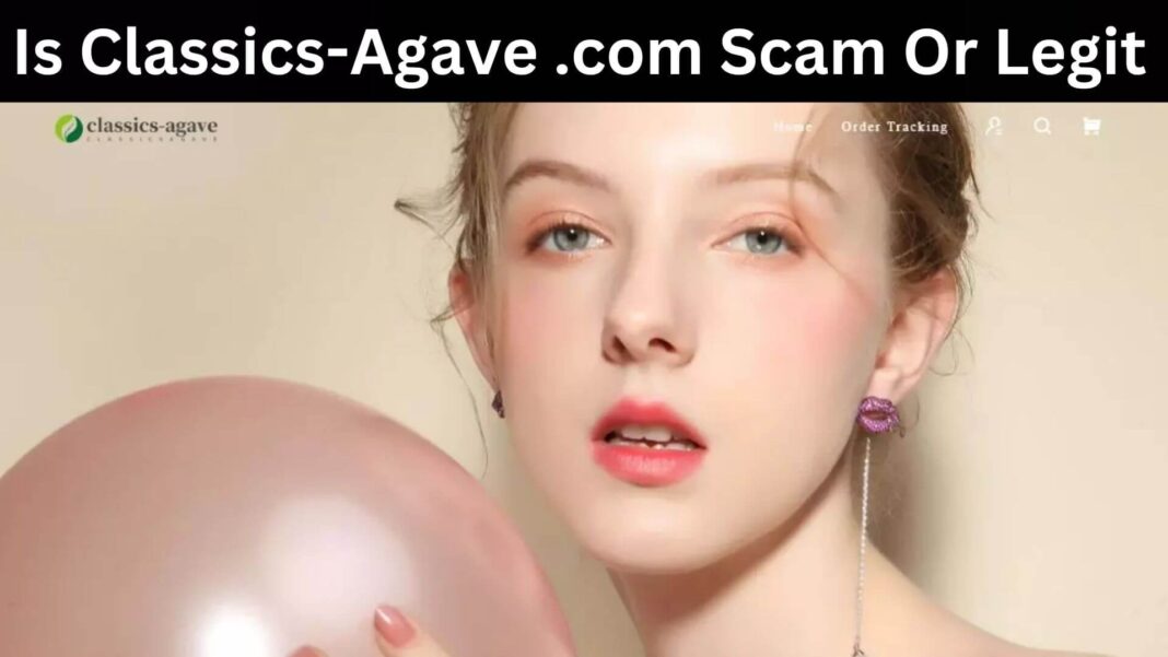 Is Classics-Agave .com Scam Or Legit