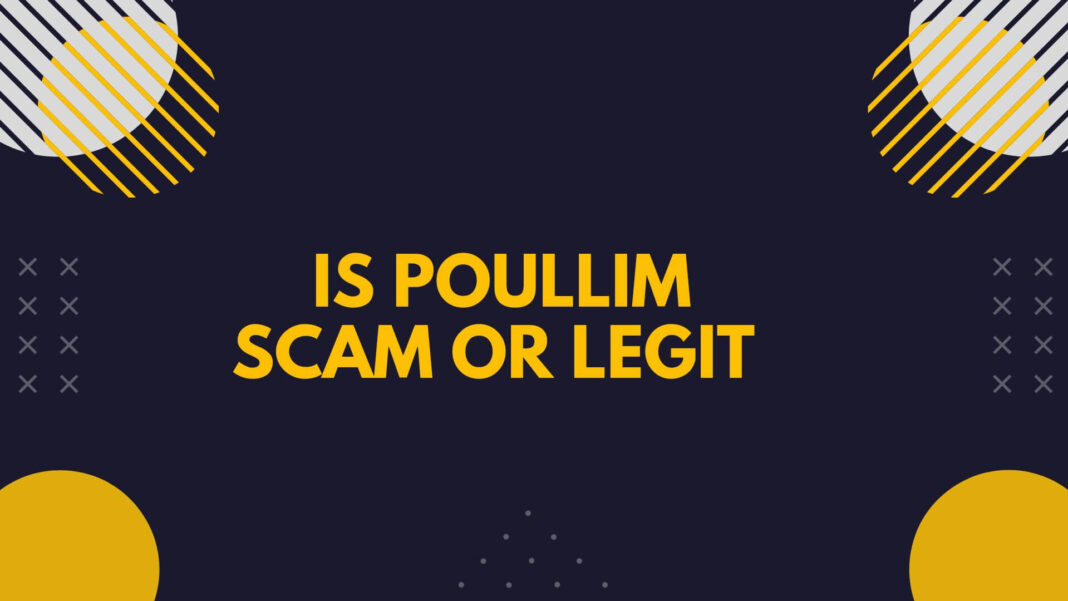 Is Poullim Scam or Legit
