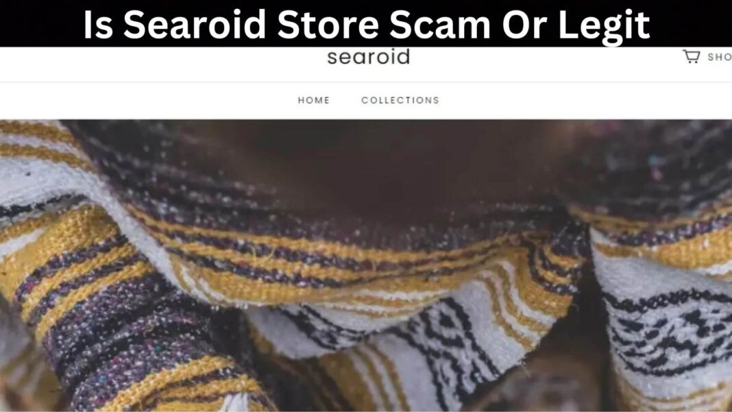 Is Searoid Store Scam Or Legit
