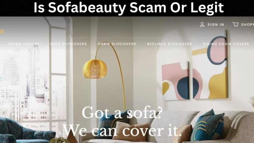 Is Sofabeauty Scam Or Legit