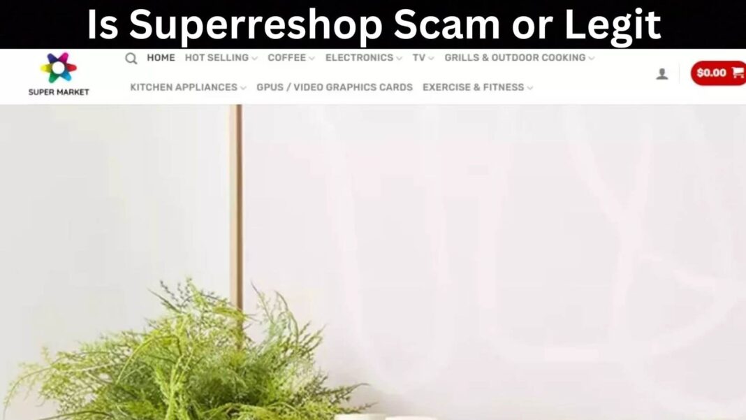 Is Superreshop Scam or Legit