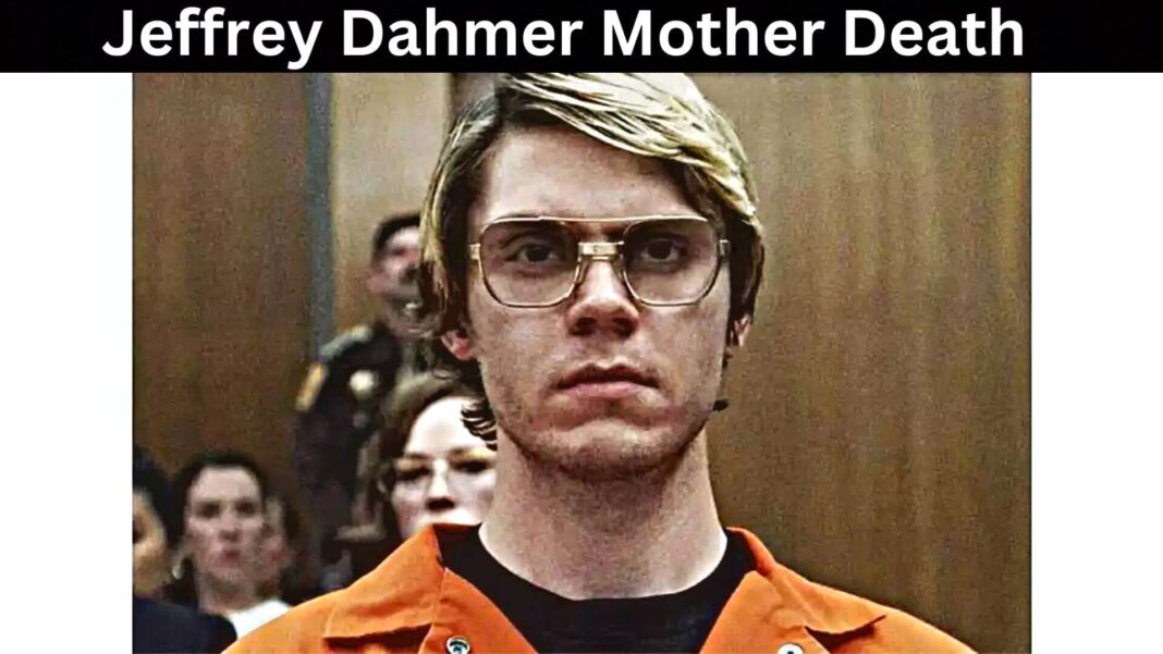 Jeffrey Dahmer Mother Death