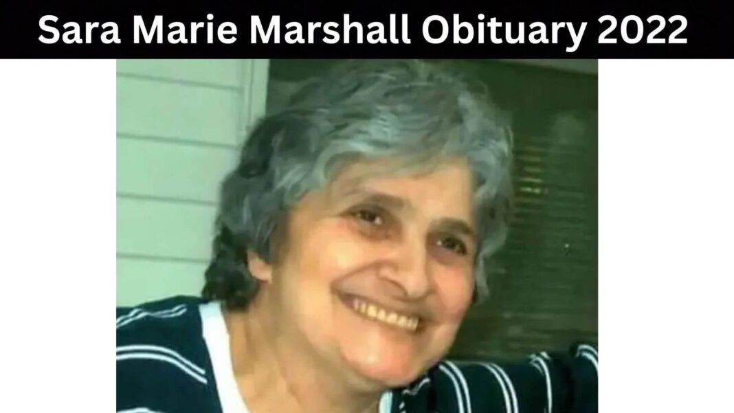 Sara Marie Marshall Obituary 2022