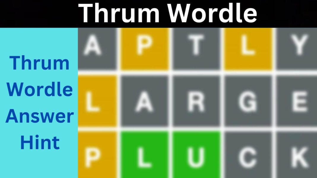 Thrum Wordle