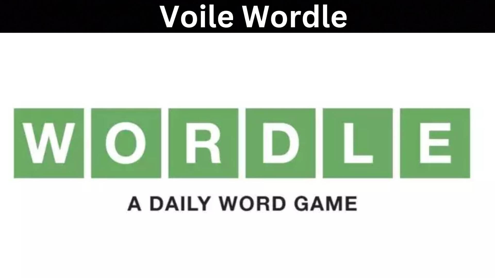 Voile Wordle {October} Get Correct Solution & Hints!