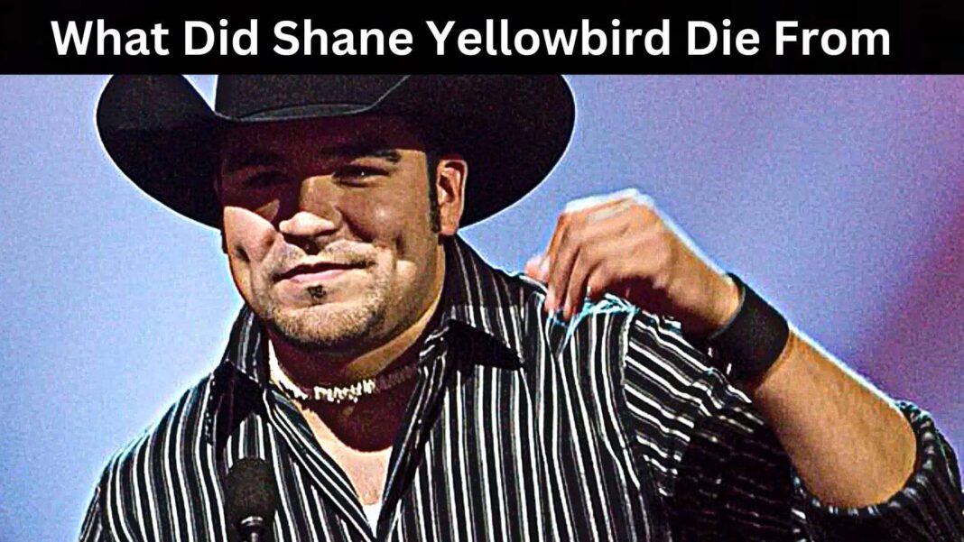 What Did Shane Yellowbird Die From