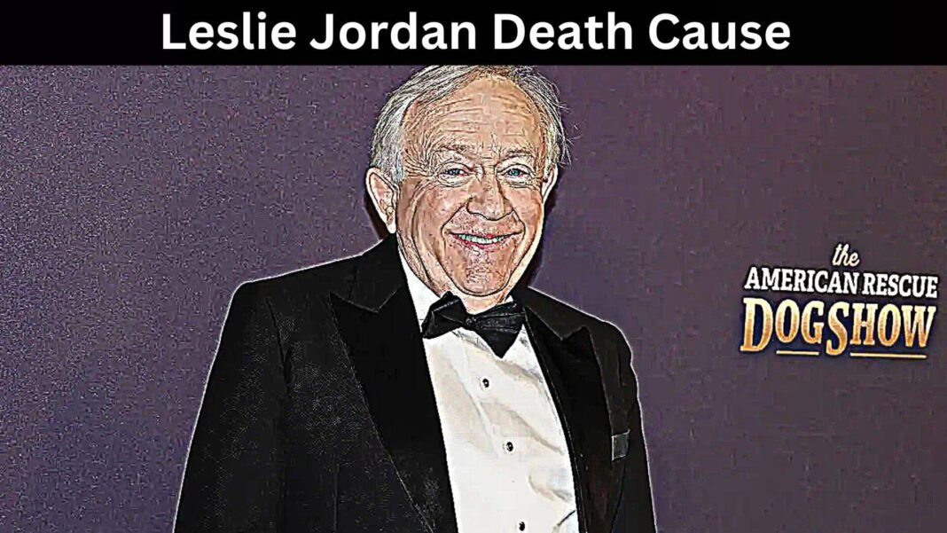 Leslie Jordan Death Cause