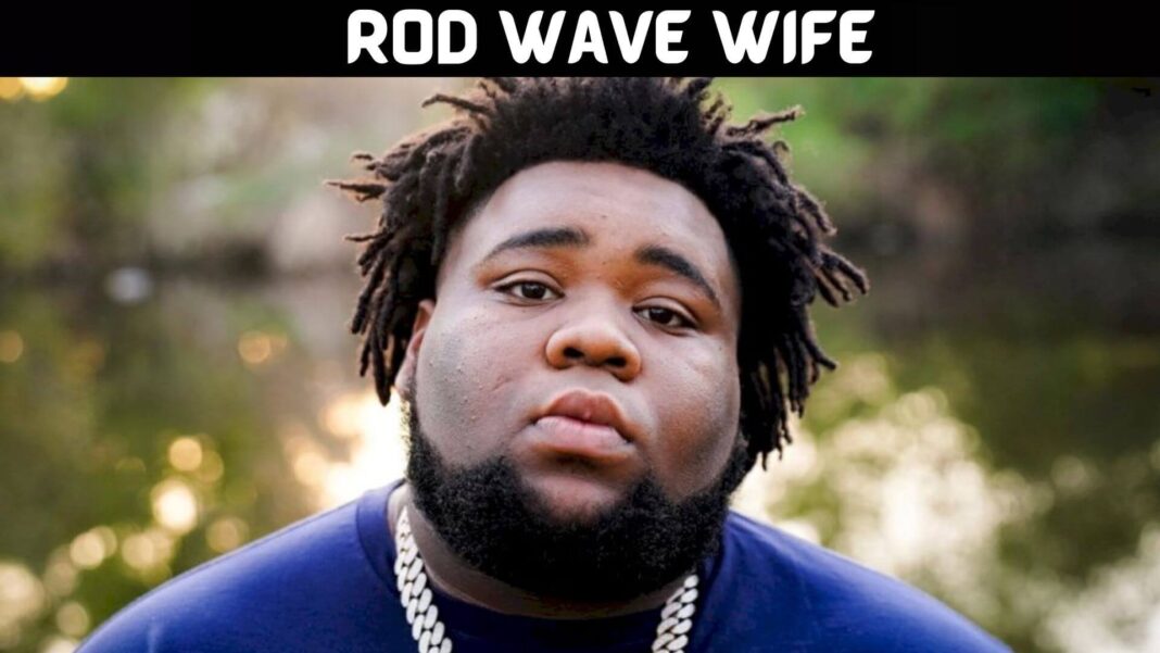 Rod Wave Wife