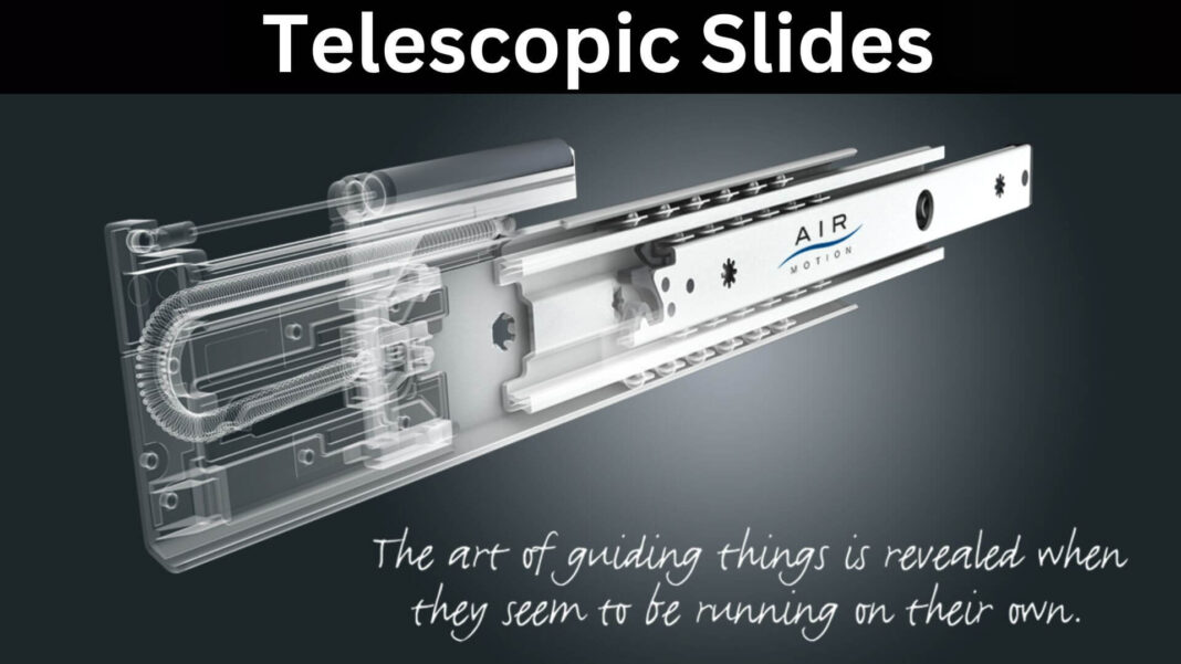 Telescopic Slides