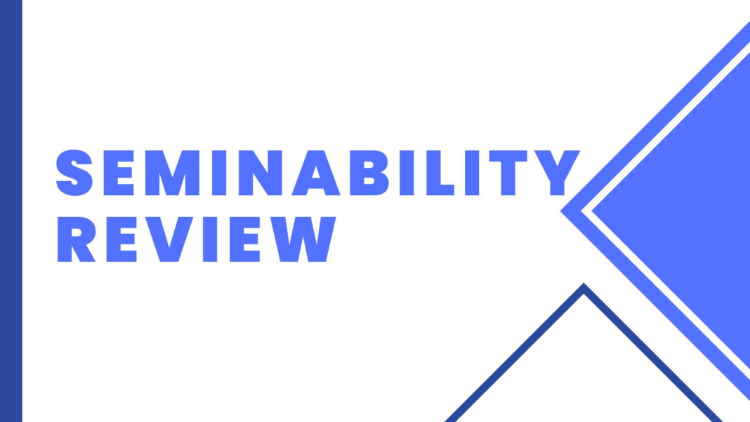 Seminability Review